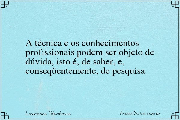 Frase de Lawrence Stenhouse