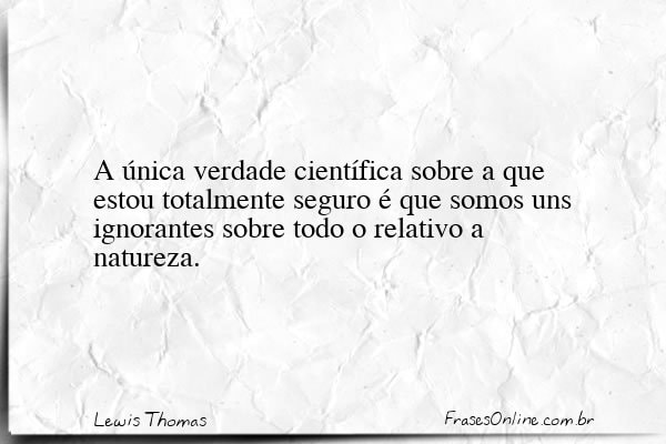 Frase de Lewis Thomas