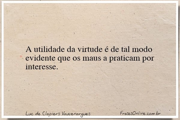 Frase de Luc de Clapiers Vauvenargues