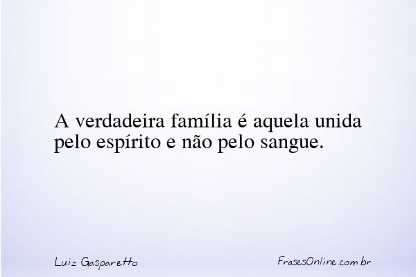 Frase de Luiz Gasparetto