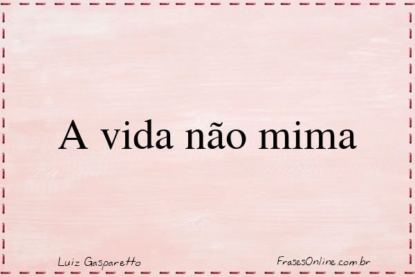 Frase de Luiz Gasparetto