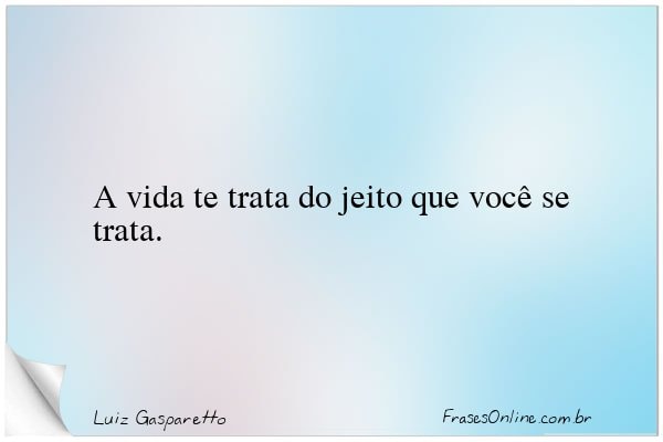 Frase de Luiz Gasparetto