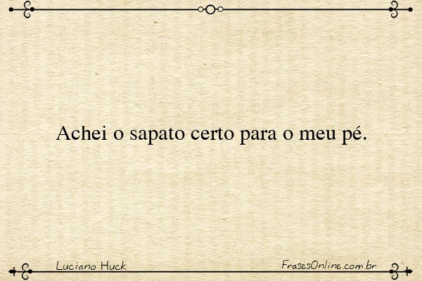 Frase de Luciano Huck