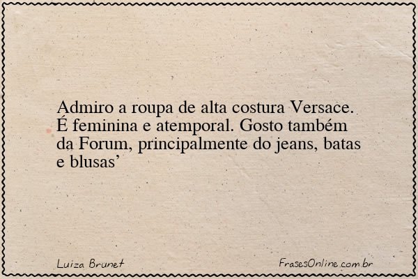 Frase de Luiza Brunet