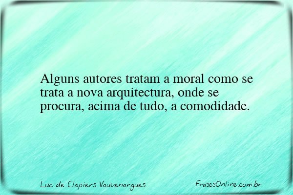 Frase de Luc de Clapiers Vauvenargues