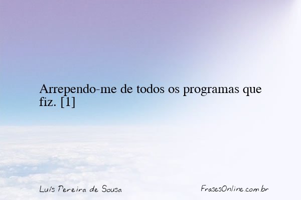 Frase de Luís Pereira de Sousa