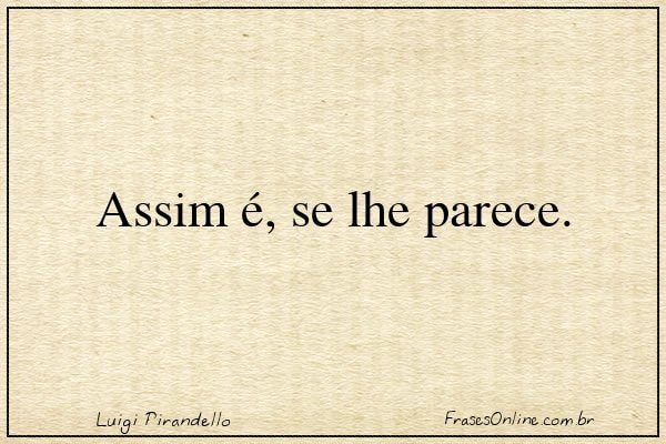 Frase de Luigi Pirandello
