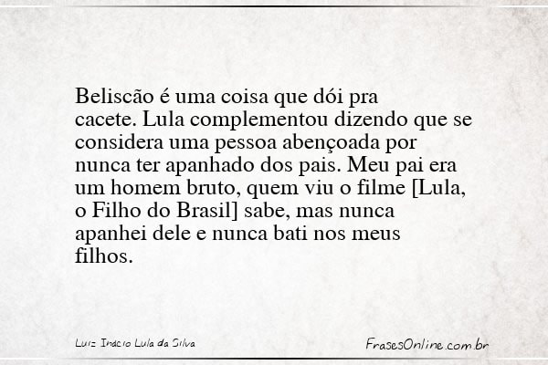 Frase de Luiz Inácio Lula da Silva