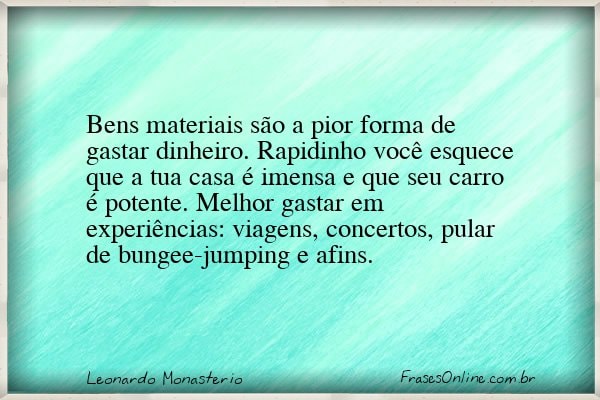 Frase de Leonardo Monasterio