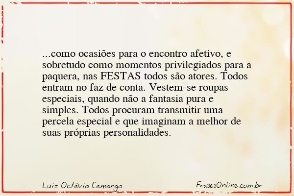 Frase de Luiz Octávio Camargo