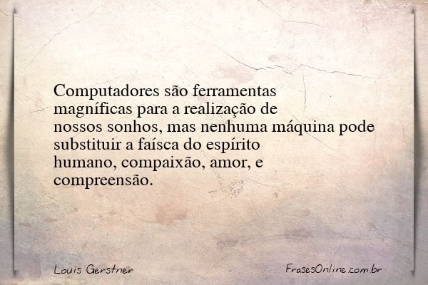 Frase de Louis Gerstner