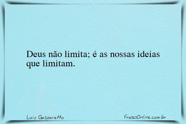 Frase de Luiz Gasparetto