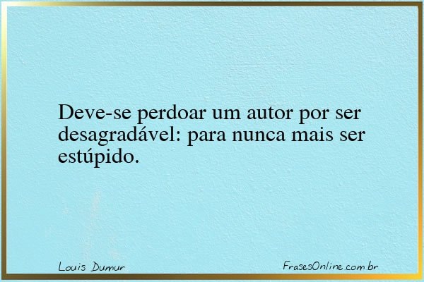 Frase de Louis Dumur