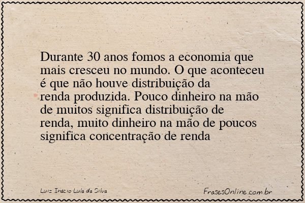 Frase de Luiz Inácio Lula da Silva