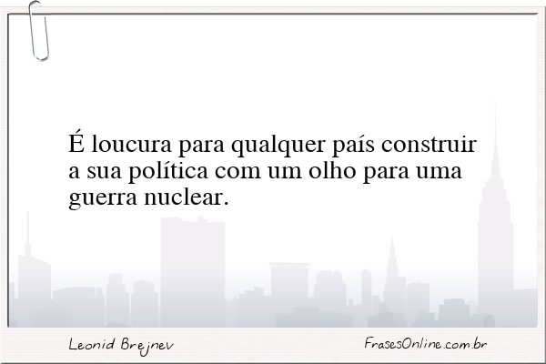 Frase de Leonid Brejnev