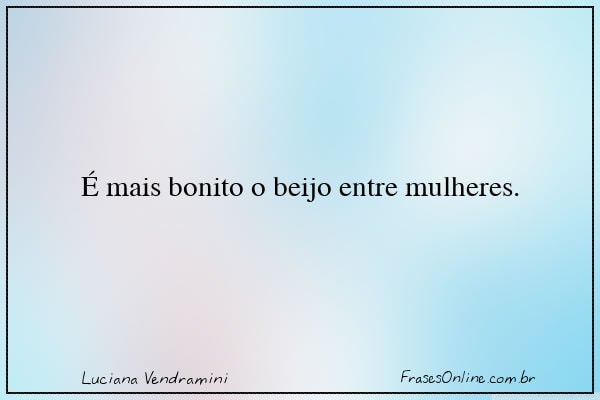 Frase de Luciana Vendramini
