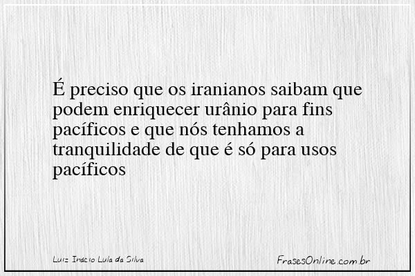 Frase de Luiz Inácio Lula da Silva