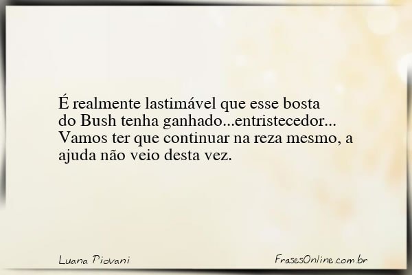 Frase de Luana Piovani