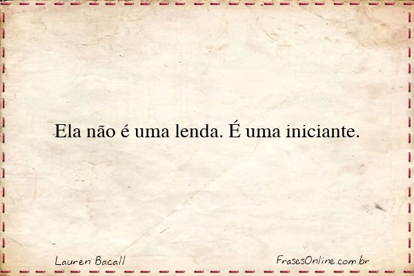 Frase de Lauren Bacall