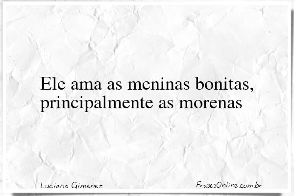 Frase de Luciana Gimenez