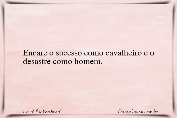 Frase de Lord Birkenhead