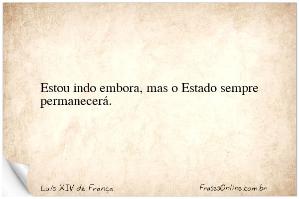 Frase de Luís XIV de França