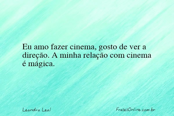 Frase de Leandra Leal