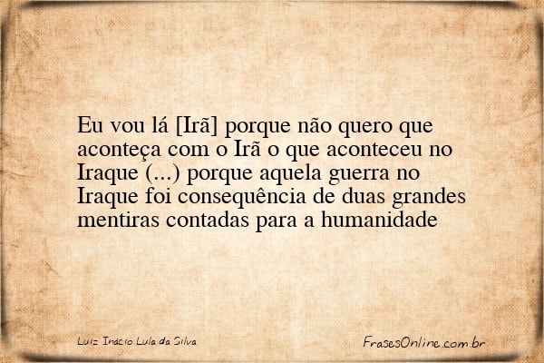 Frase de Luiz Inácio Lula da Silva