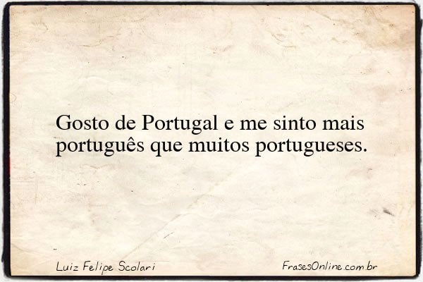 Frase de Luiz Felipe Scolari