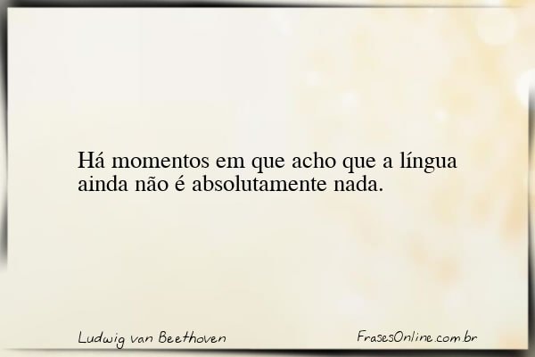 Frase de Ludwig van Beethoven