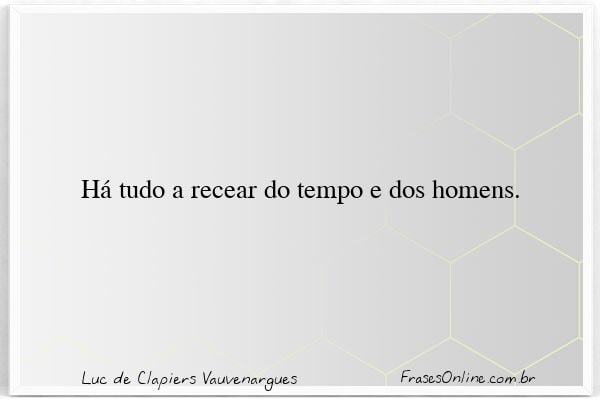 Frase de Luc de Clapiers Vauvenargues