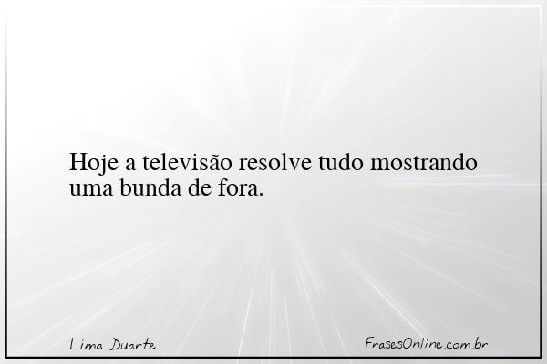 Frase de Lima Duarte