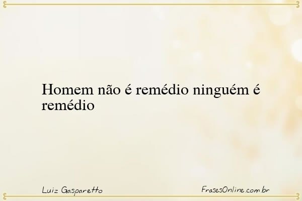 Frase de Luiz Gasparetto