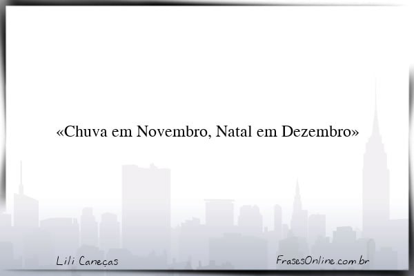 Frase de Lili Caneças