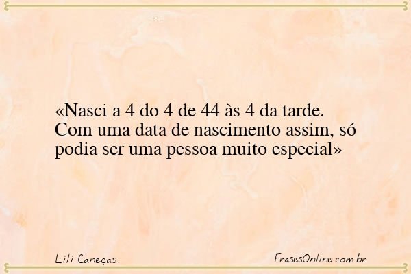 Frase de Lili Caneças