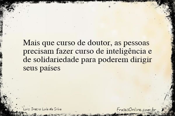 Frase de Luiz Inácio Lula da Silva