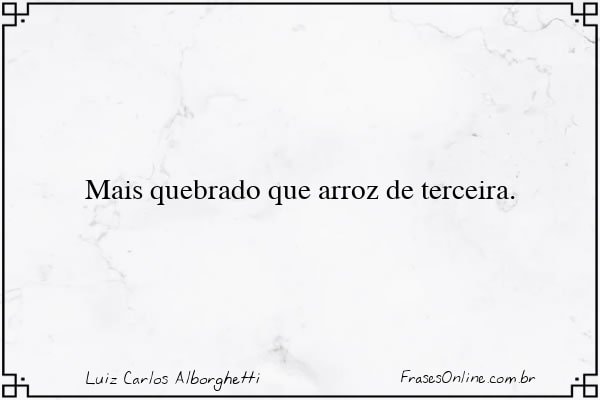 Frase de Luiz Carlos Alborghetti