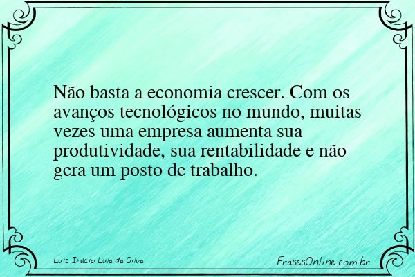 Frase de Luis Inácio Lula da Silva