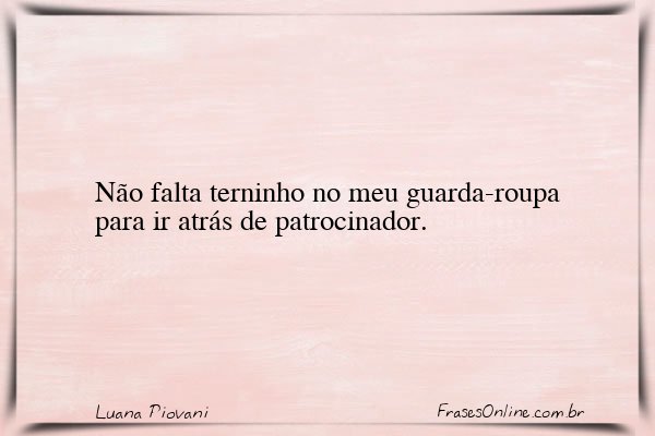 Frase de Luana Piovani
