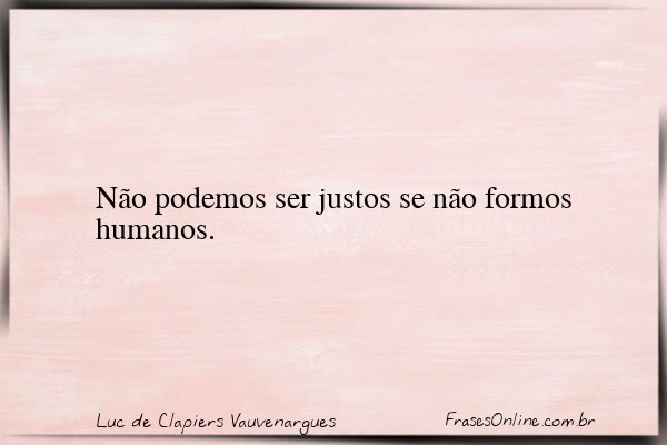 Frase de Luc de Clapiers Vauvenargues