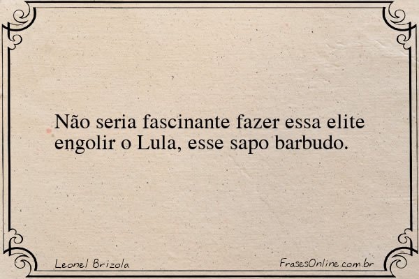 Frase de Leonel Brizola