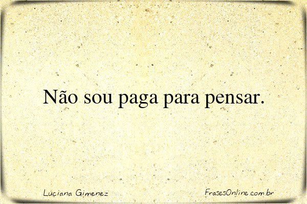 Frase de Luciana Gimenez