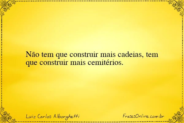 Frase de Luiz Carlos Alborghetti