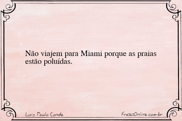 Frase de Luiz Paulo Conde