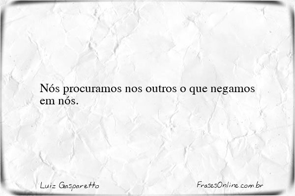 Frase de Luiz Gasparetto