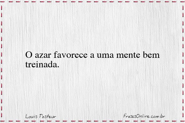 Frase de Louis Pasteur