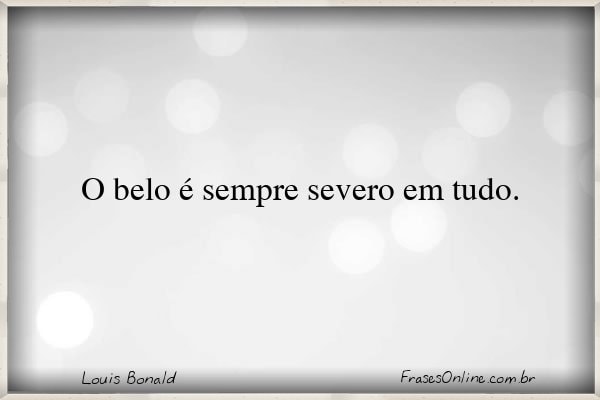 Frase de Louis Bonald