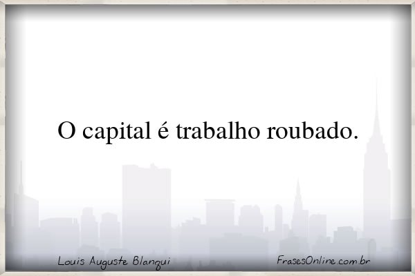 Frase de Louis Auguste Blanqui