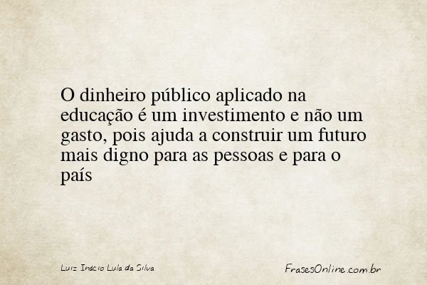 Frase de Luiz Inácio Lula da Silva
