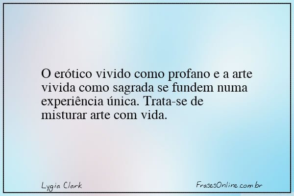 Frase de Lygia Clark